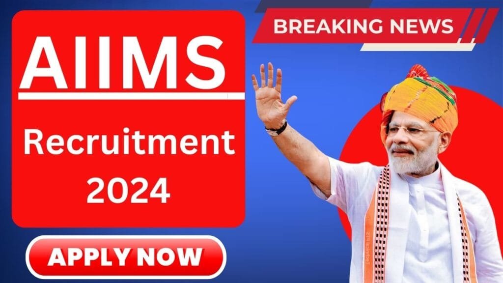 AIIMS Recruitment 2024